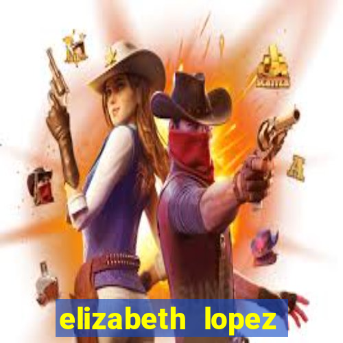 elizabeth lopez sanches nua